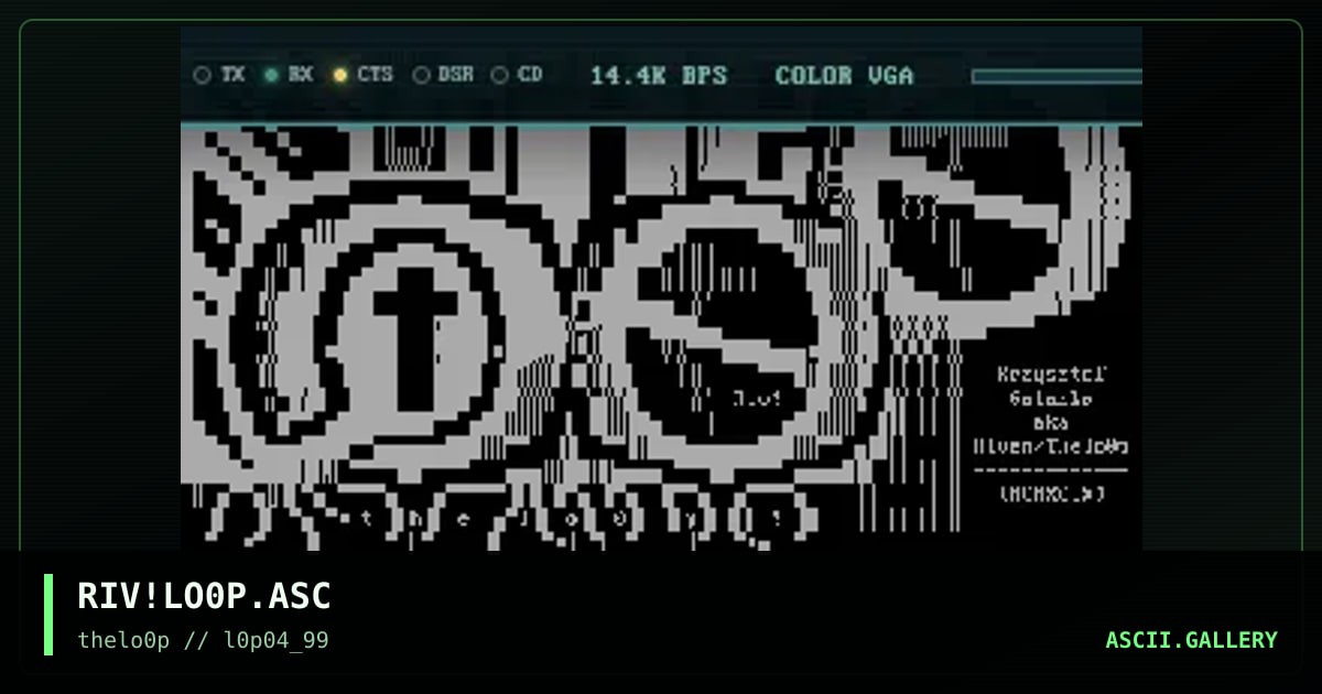 RIV!LO0P.ASC, by riven, 1999