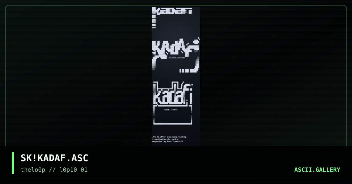 SK!KADAF.ASC, by simonking, 2001