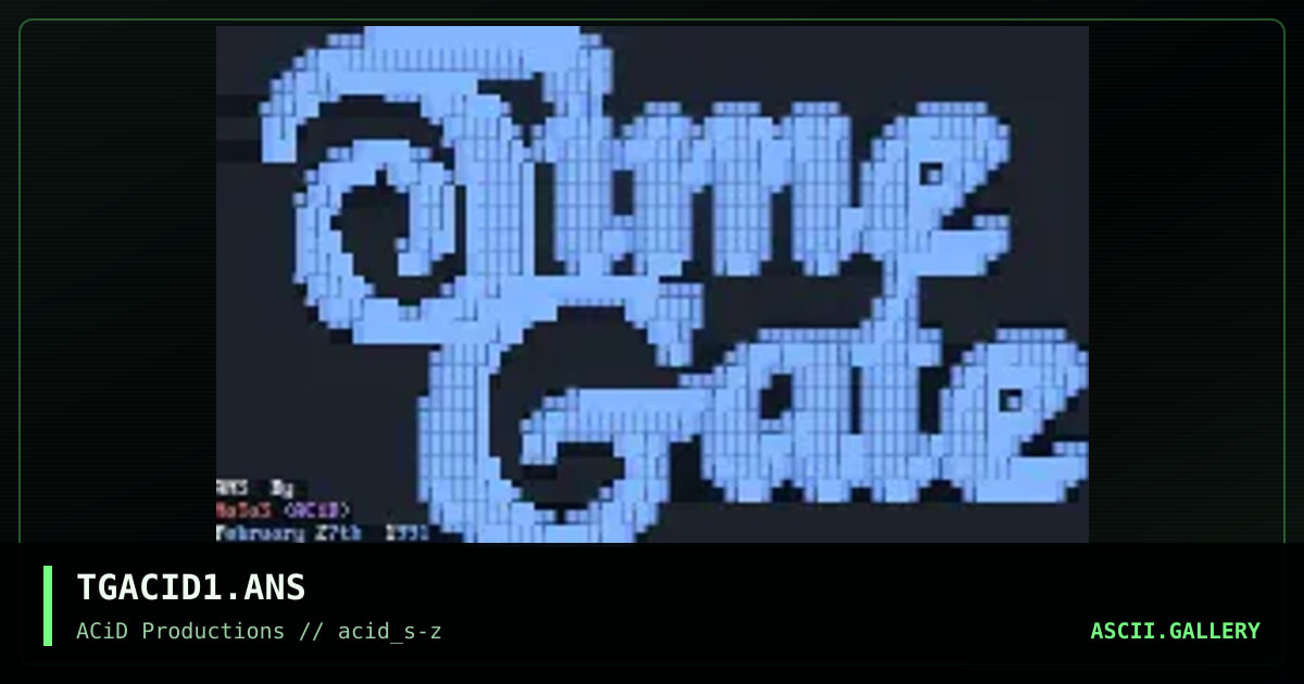 TGACID1.ANS, by natas, 1990