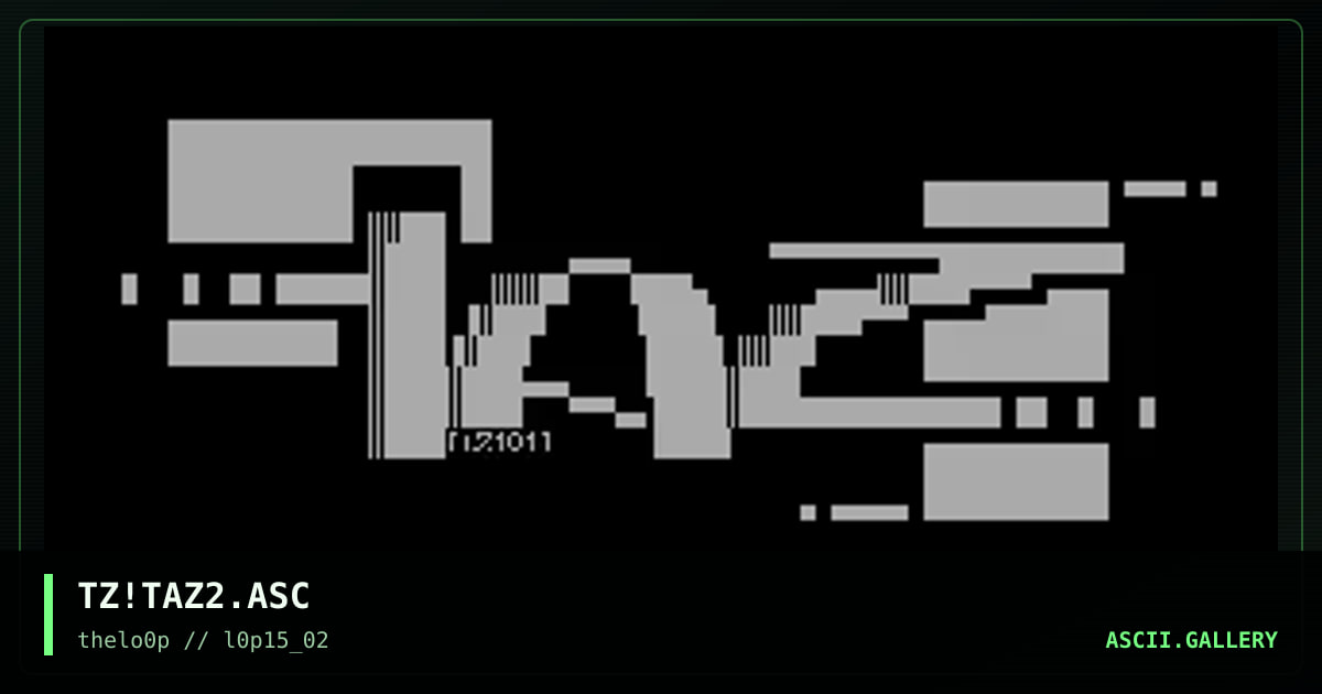 TZ!TAZ2.ASC, by taz, 2002
