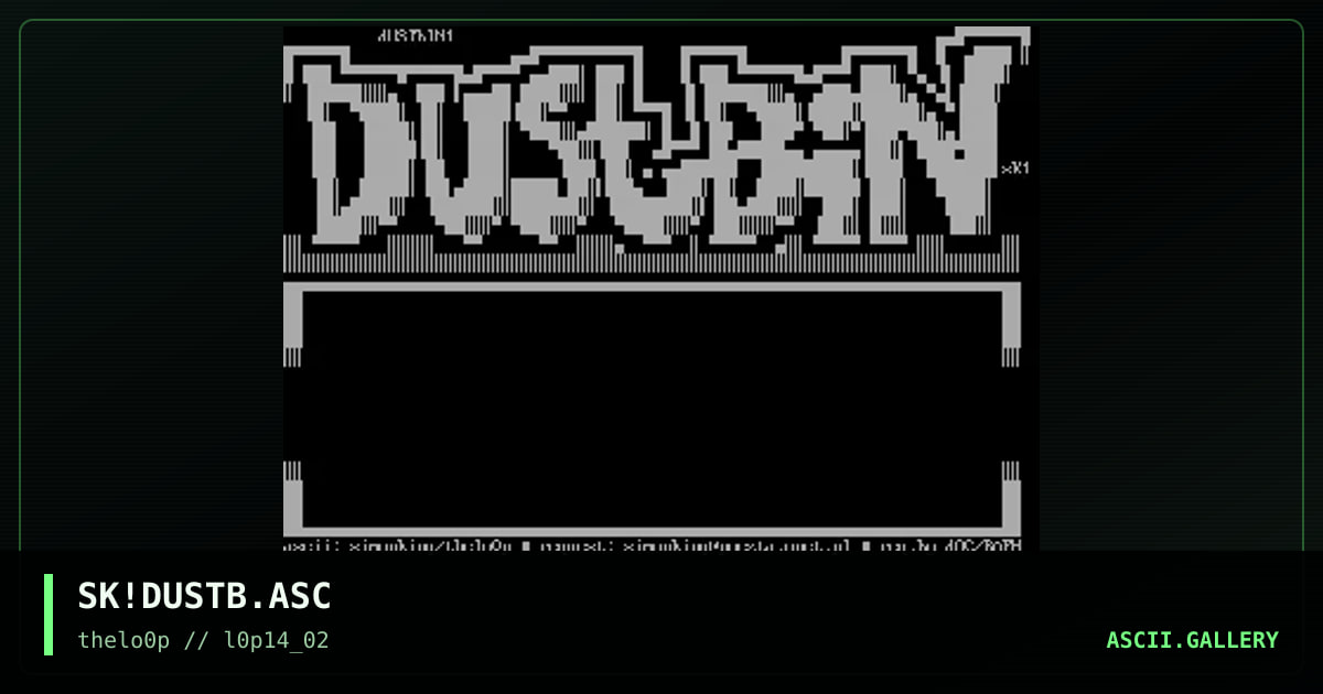 SK!DUSTB.ASC, by simonking, 2002