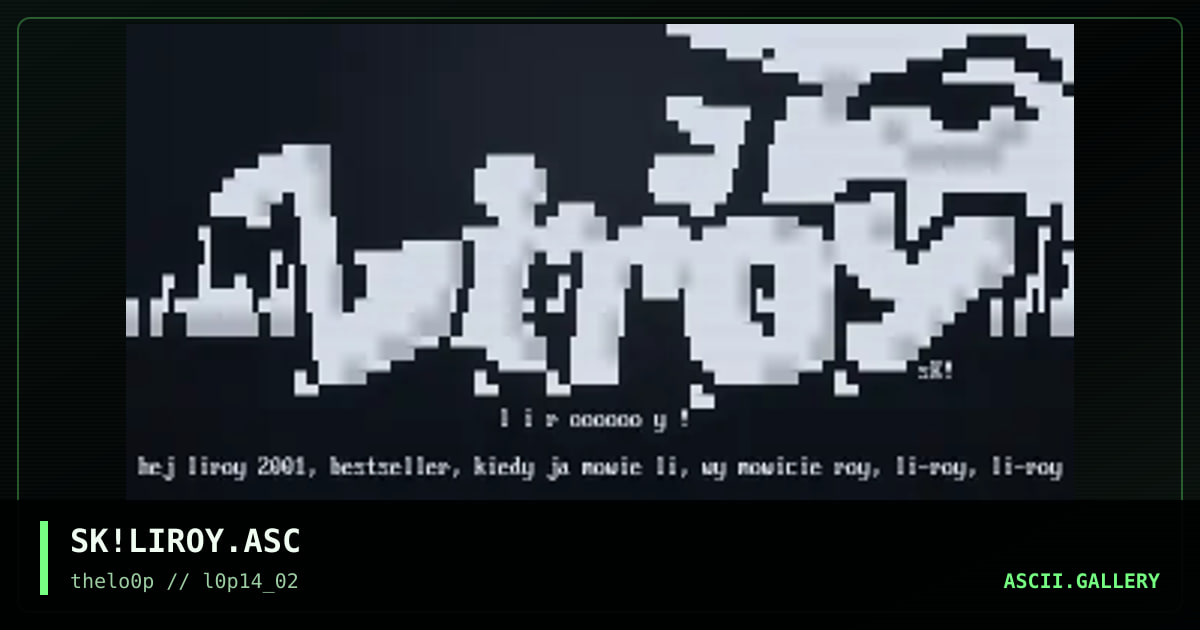SK!LIROY.ASC, by simonking, 2002