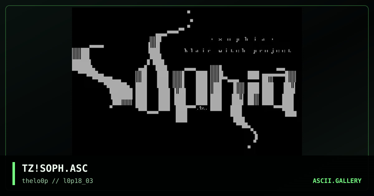 TZ!SOPH.ASC, by taz, 2003