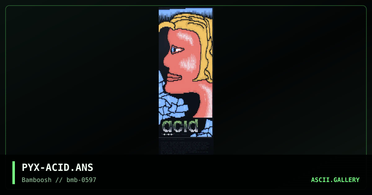 Acid Admiration, by pyx, 1997
