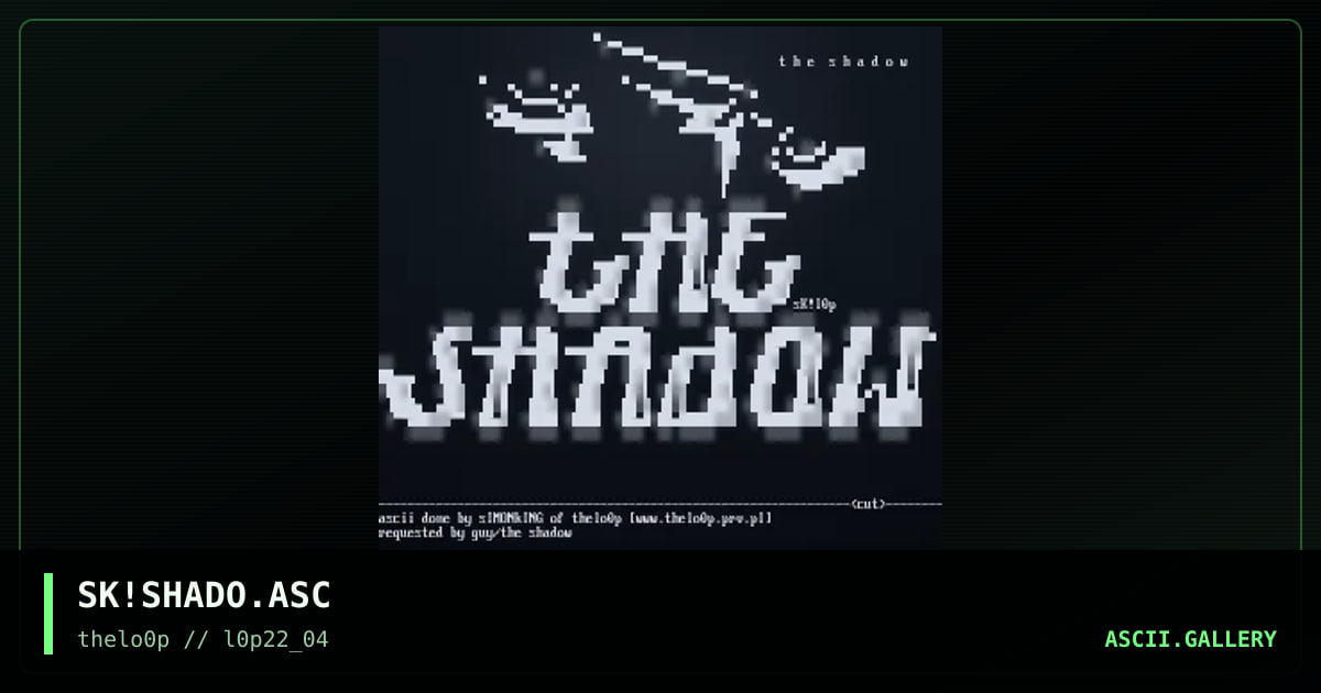 SK!SHADO.ASC, by simonking, 2004
