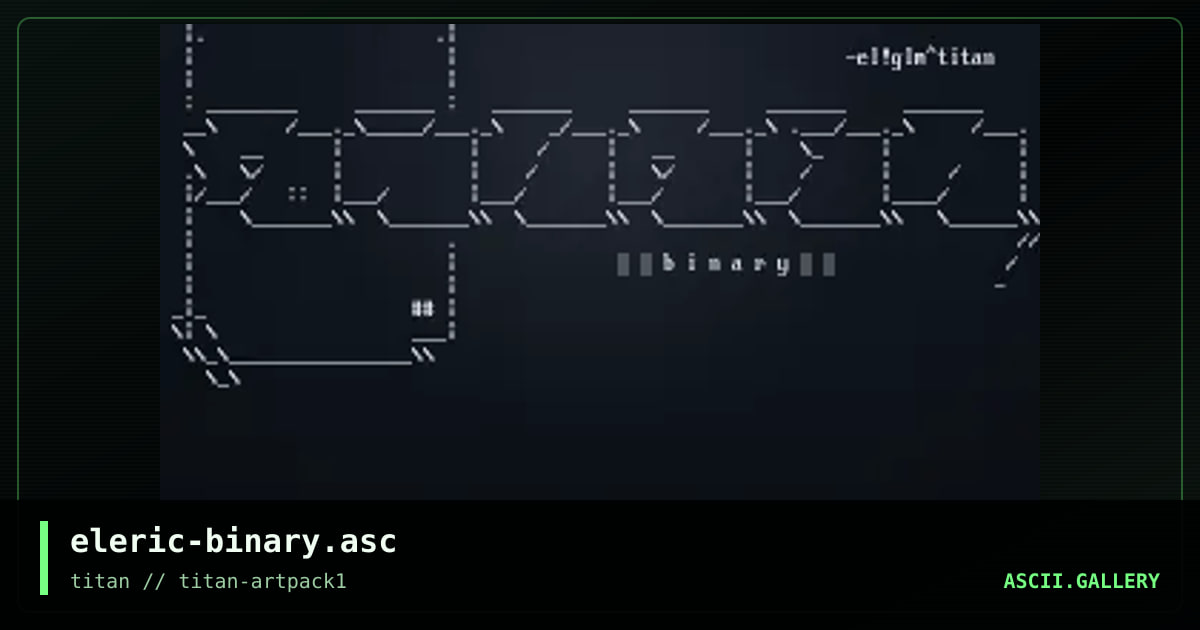 eleric-binary.asc, by eleric, 2005