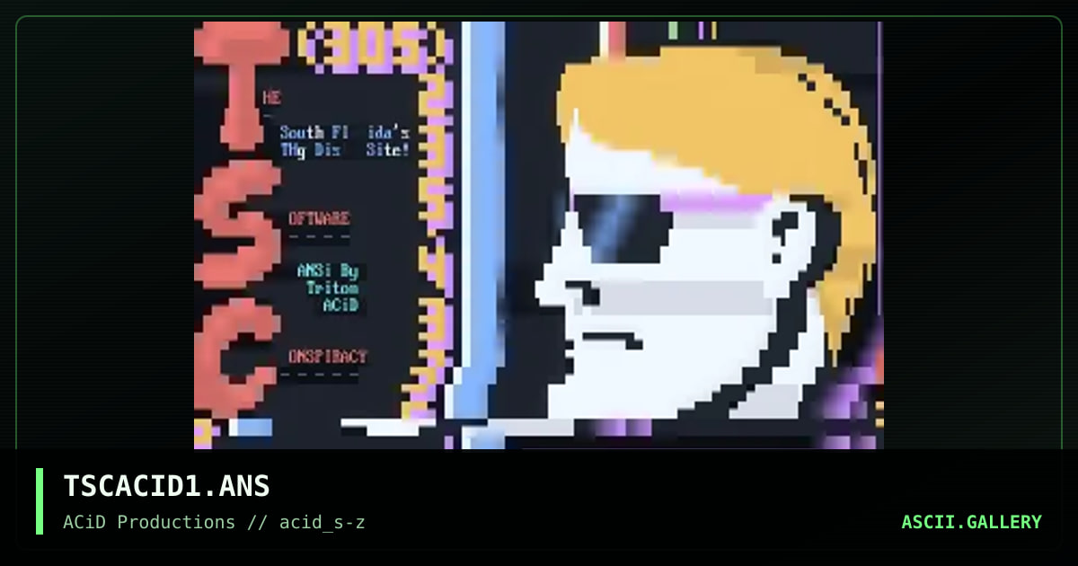 TSCACID1.ANS, by triton, 1990