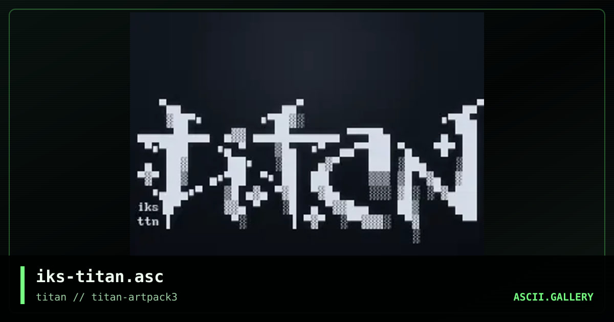 iks-titan.asc, by iks, 2017
