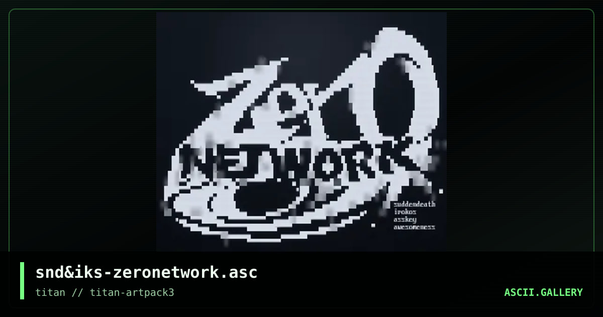 snd&iks-zeronetwork.asc, by suddendeath, iks, 2017