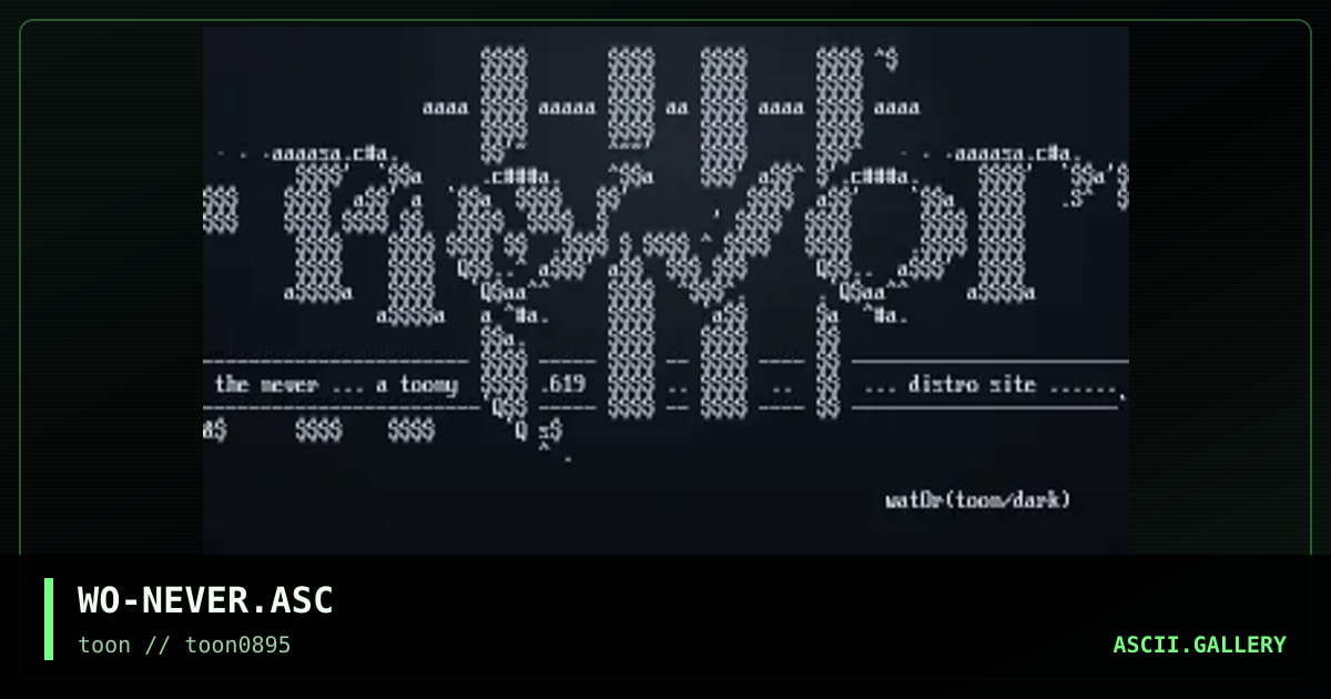 WO-NEVER.ASC, by wat0r, 1995
