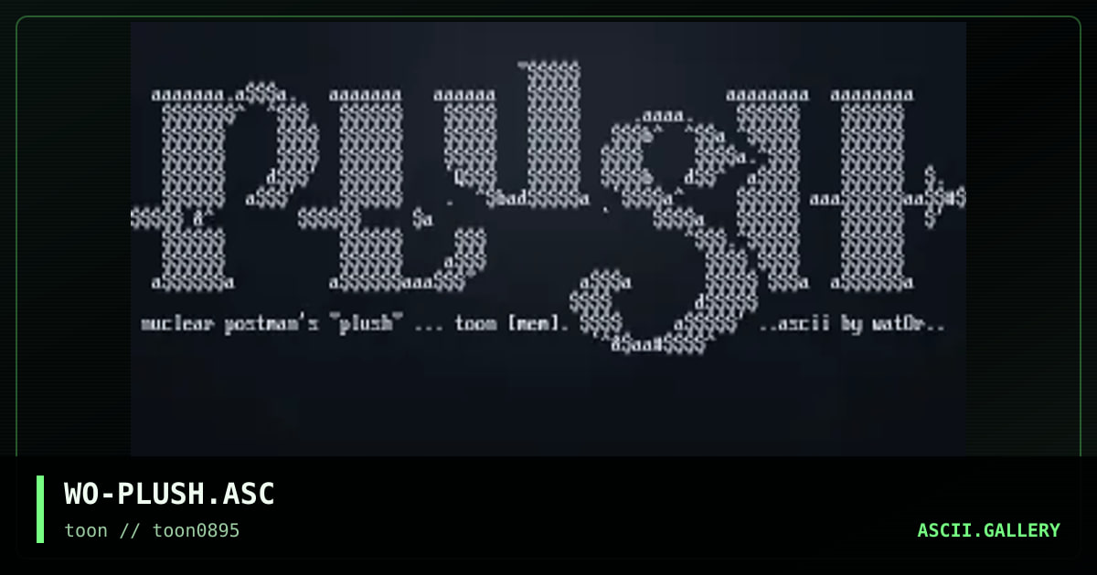 WO-PLUSH.ASC, by wat0r, 1995