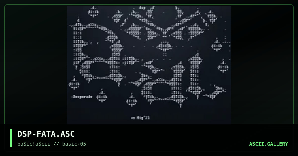 DSP-FATA.ASC, by desperado, 1997