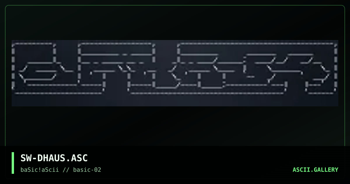 SW-DHAUS.ASC, by slick willard, 1996
