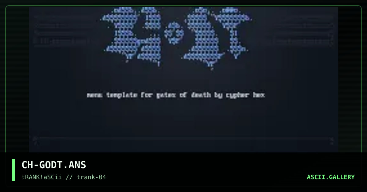 CH-GODT.ANS, by cypher hex, 1995