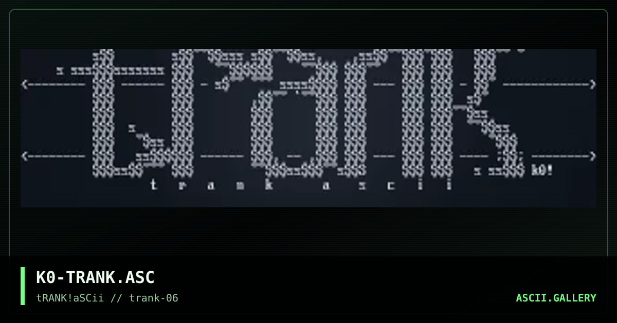 K0-TRANK.ASC, by k0rpse, 1995
