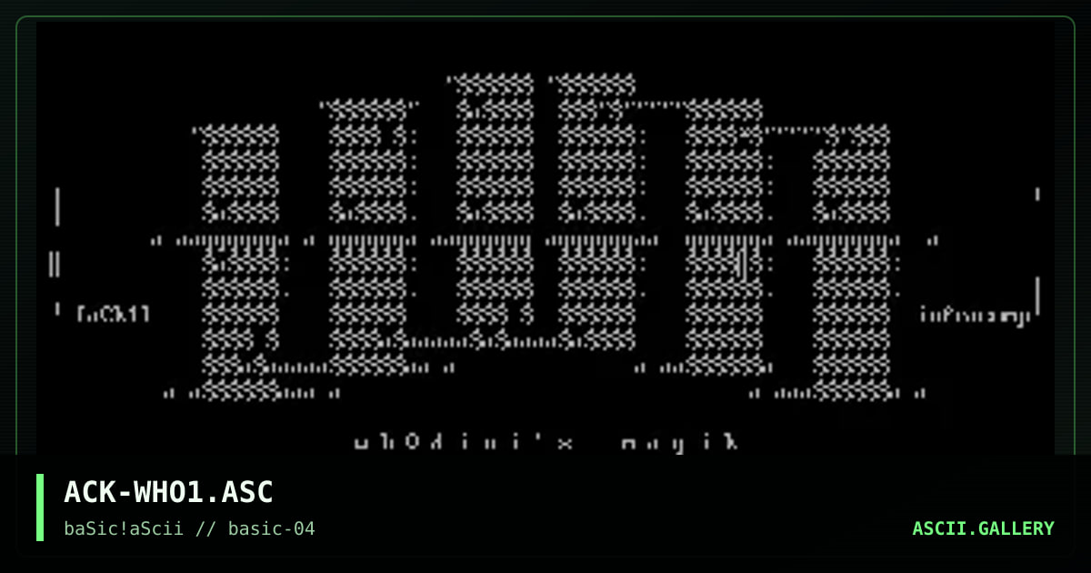 ACK-WHO1.ASC, by ack, 1996
