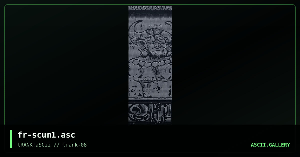 fr-scum1.asc, by fractal, 1996