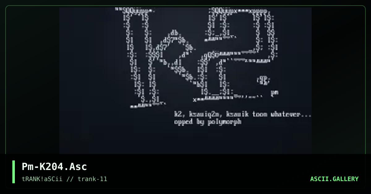 Pm-K204.Asc, by polymorph, 1996