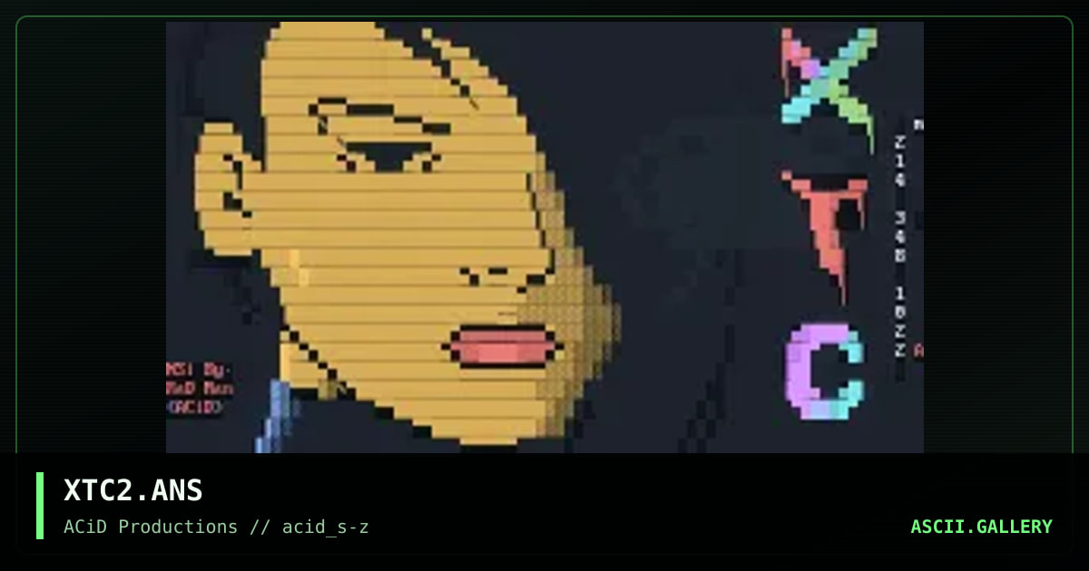XTC2.ANS, by rad man, 1990