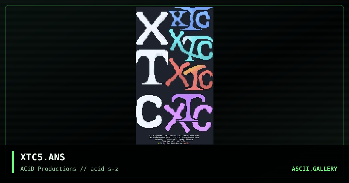 XTC5.ANS, by the road warrior, 1990