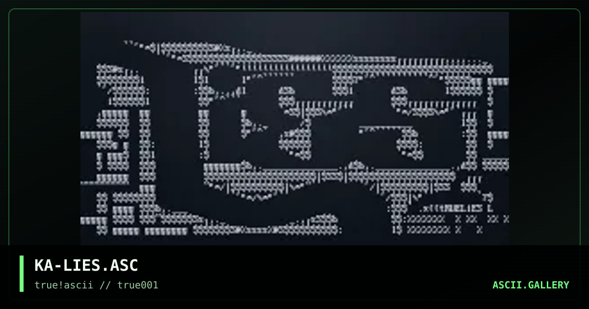 KA-LIES.ASC, by kaeslogic, 1999