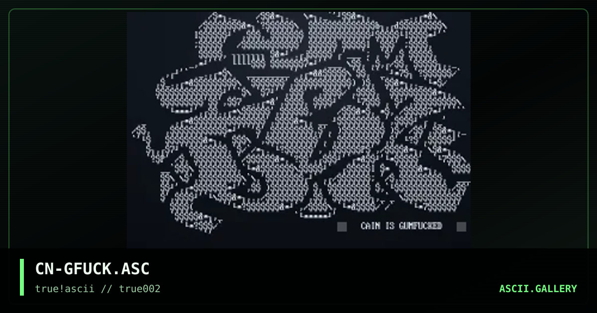 CN-GFUCK.ASC, by cain, 1999