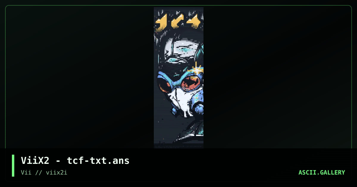 ViiX2 - tcf-txt.ans, by tcf, 2005
