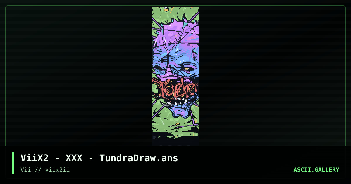 ViiX2 - XXX - TundraDraw.ans, by enzo, spear, the creep fever, taintedx, 2005