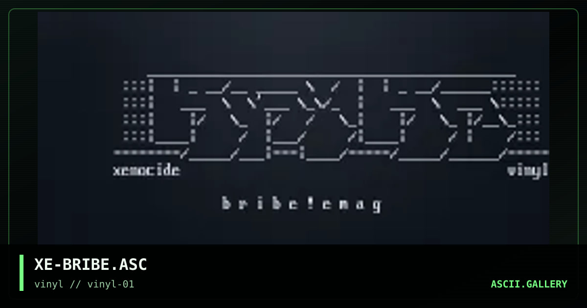 XE-BRIBE.ASC, by xenocide, 1997