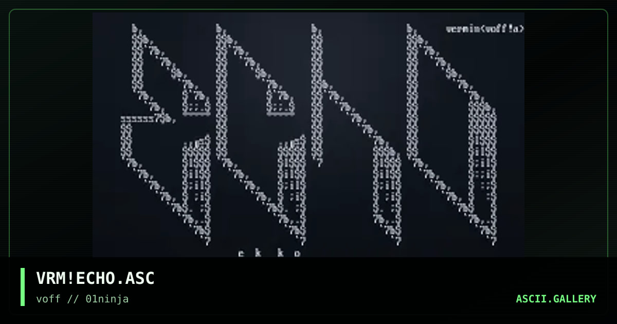 VRM!ECHO.ASC, by vermin, 1997