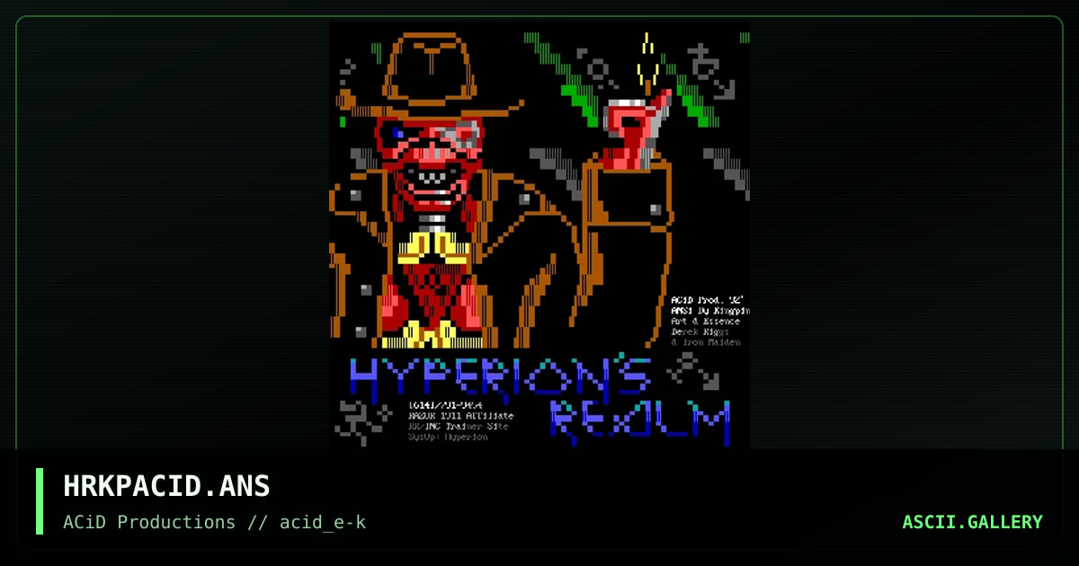 HRKPACID.ANS, by kingpin, 1990