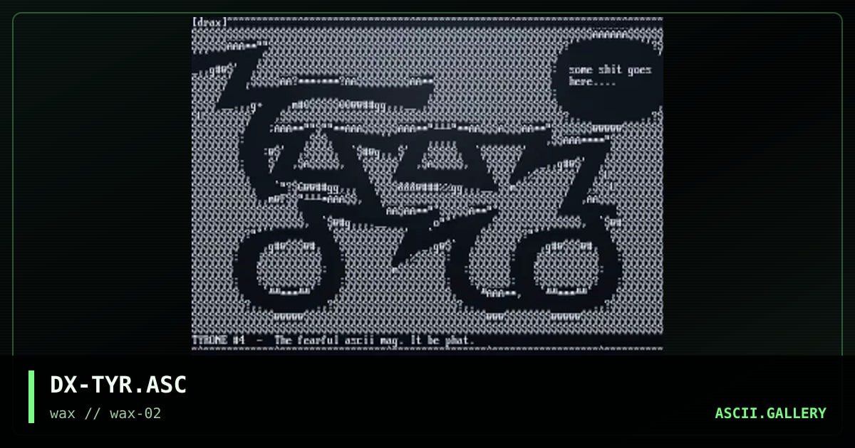 DX-TYR.ASC, by drax, 1997