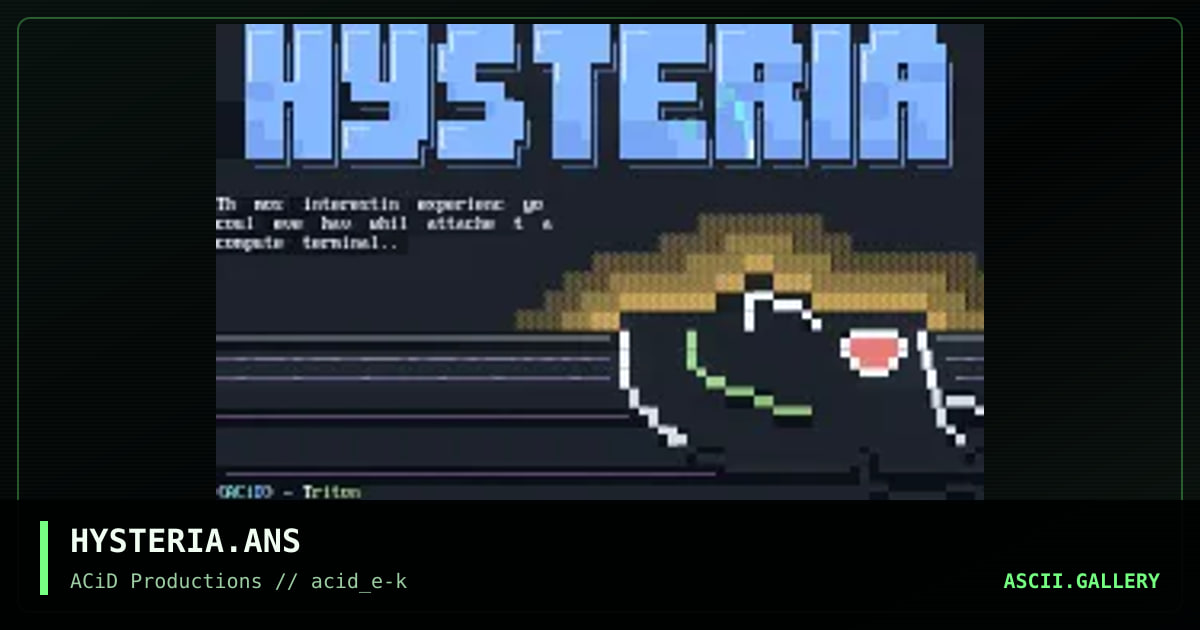 HYSTERIA.ANS, by triton, 1990