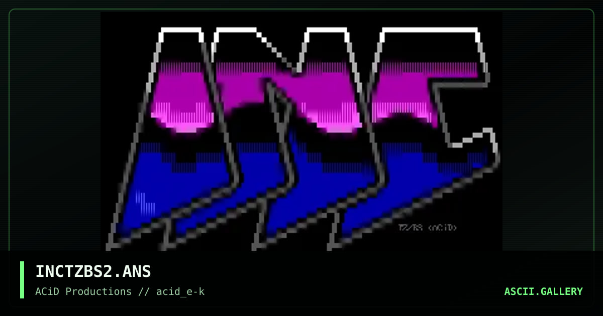 INCTZBS2.ANS, by black spyrit, tz-acid, 1990
