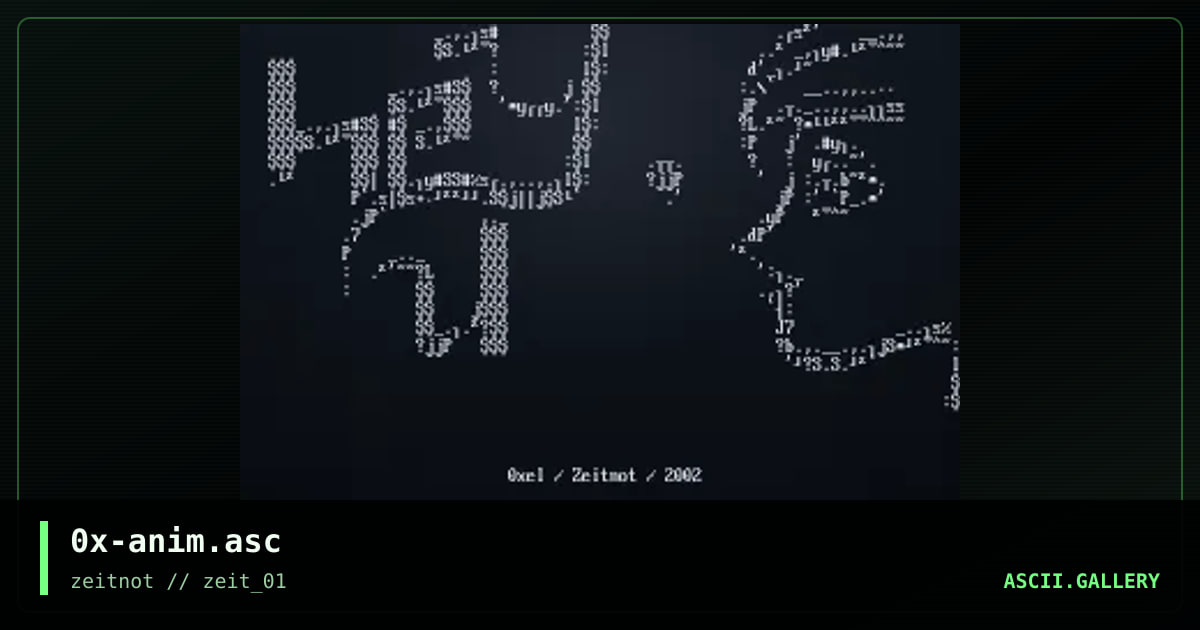 0x-anim.asc, by 0xel, 2002