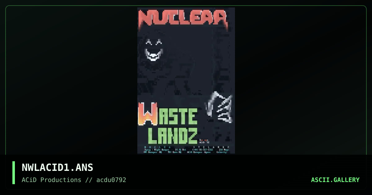 NWLACID1.ANS, by darkman, 1992