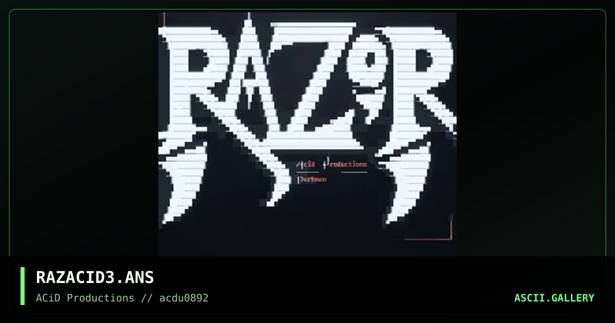 RAZACID3.ANS, by darkman, 1992