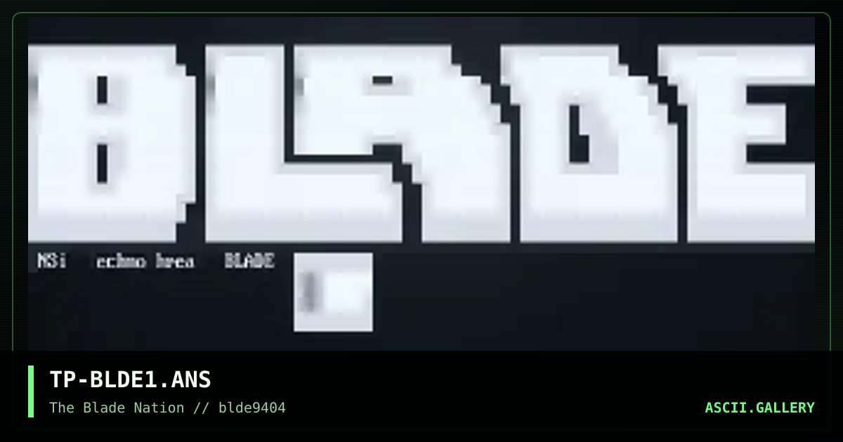 TP-BLDE1.ANS, by technophreak, 1994