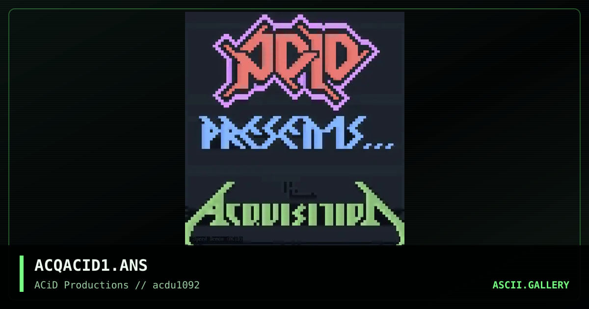 ACQACID1.ANS, by speed demon, 1992