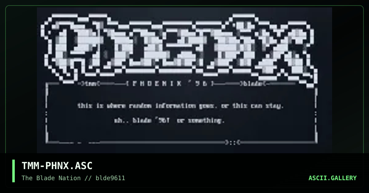 phoenix .nfo header, by tmm, 1996