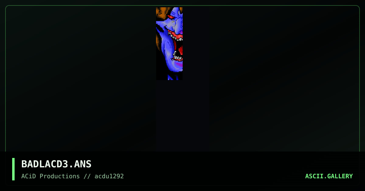 BADLACD3.ANS, by vindication, 1992