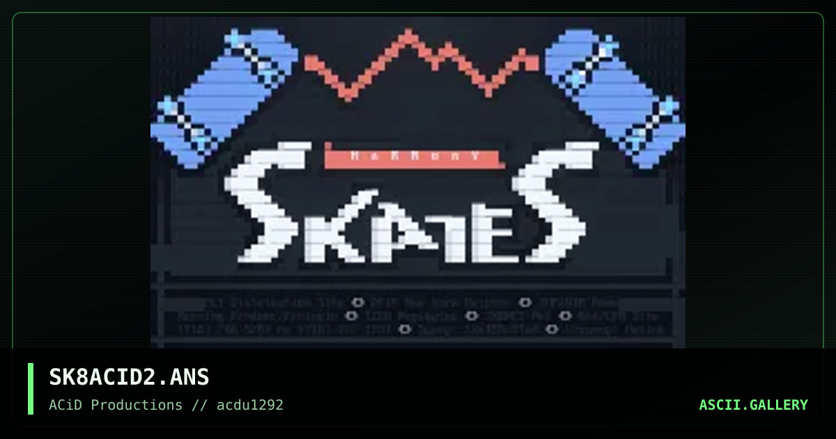 SK8ACID2.ANS, by speed demon, 1992
