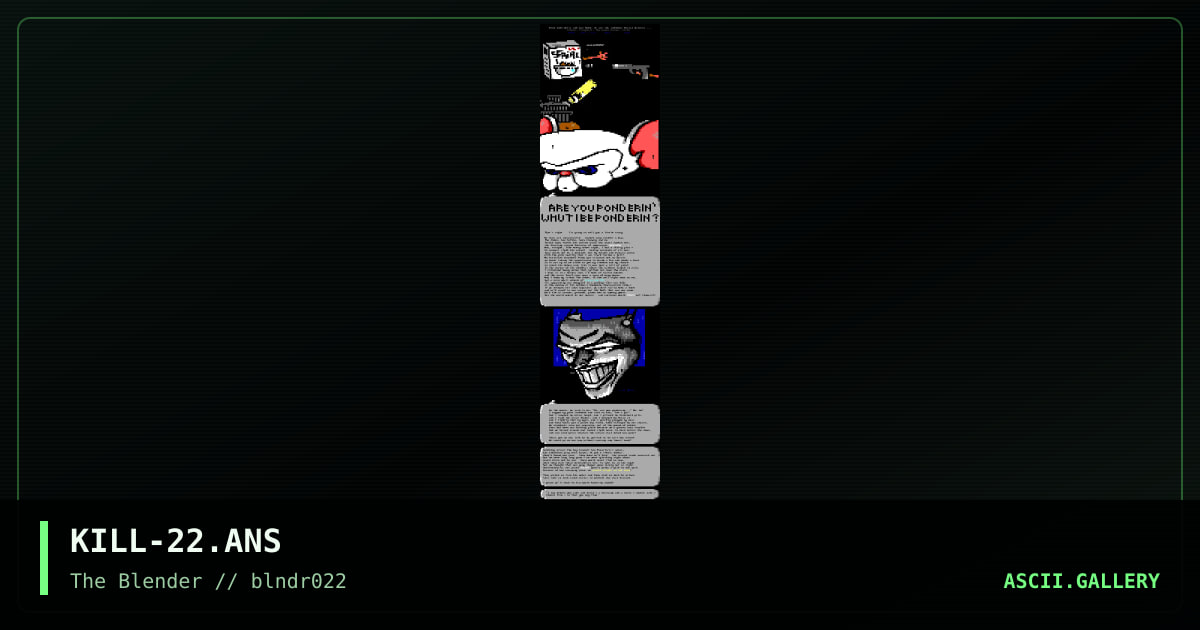 KILL-22.ANS, by cthulu, ironghost, the green hornet, wat0r, 1997