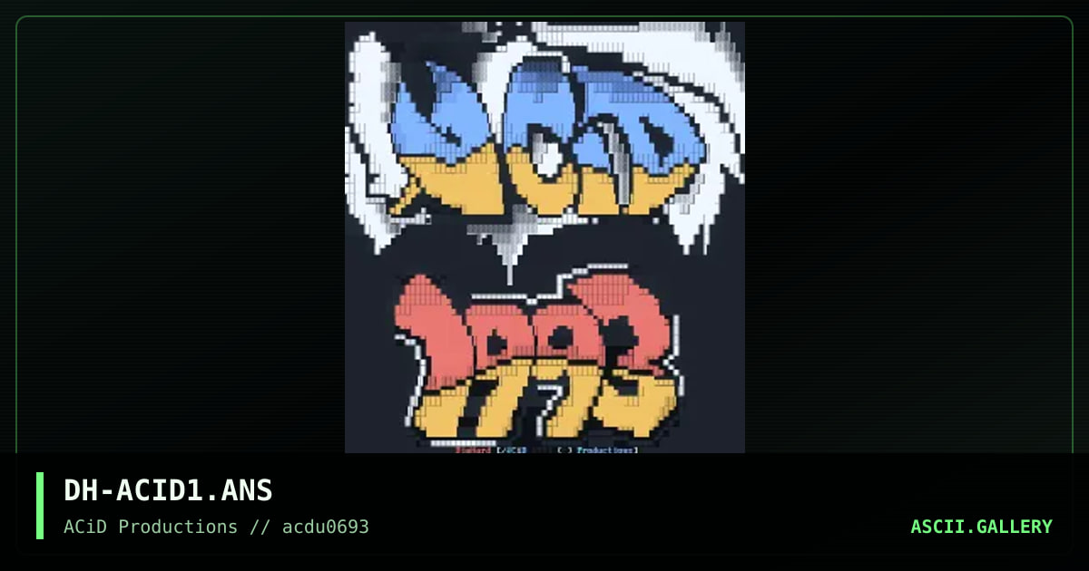 DH-ACID1.ANS, by diehard, 1993