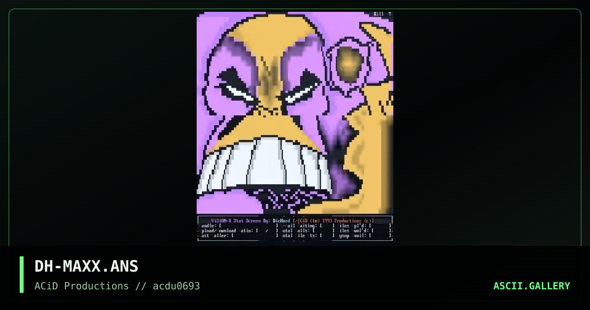DH-MAXX.ANS, by diehard, 1993