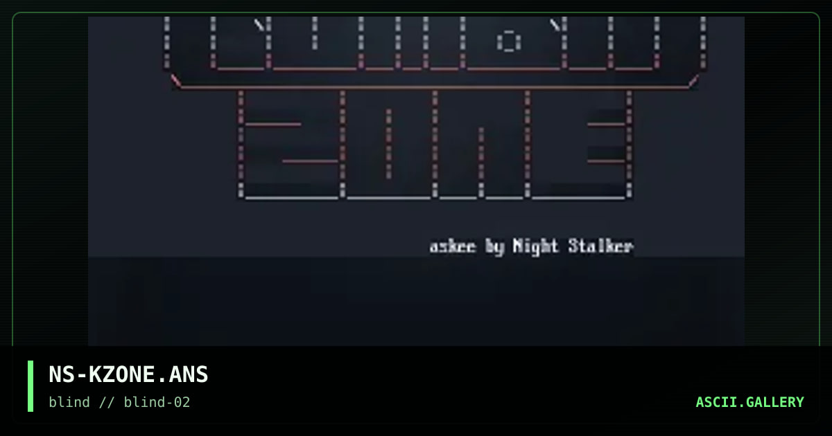 NS-KZONE.ANS, by nightstalker, 1996