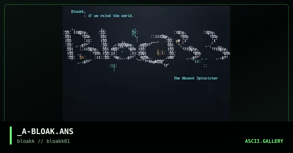 _A-BLOAK.ANS, by absent spinsister, 1998