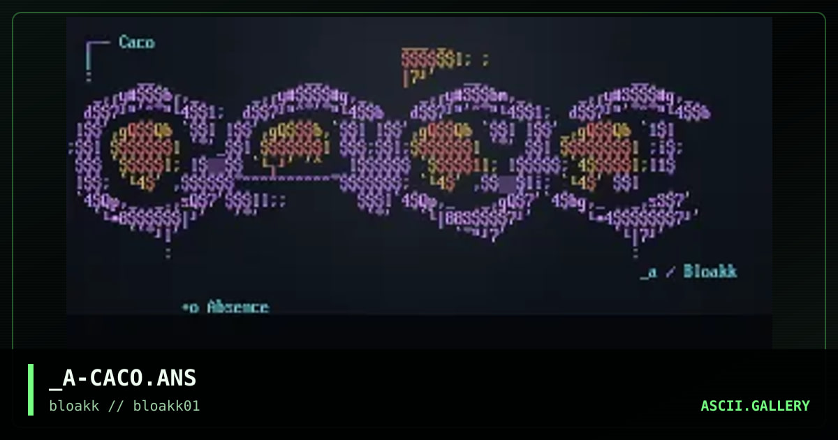 _A-CACO.ANS, by absent spinsister, 1998