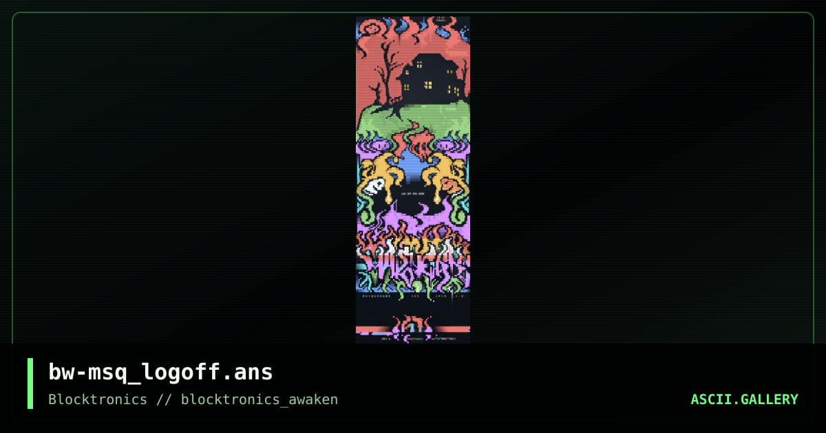 bw-msq_logoff.ans, by binary walker, 2013