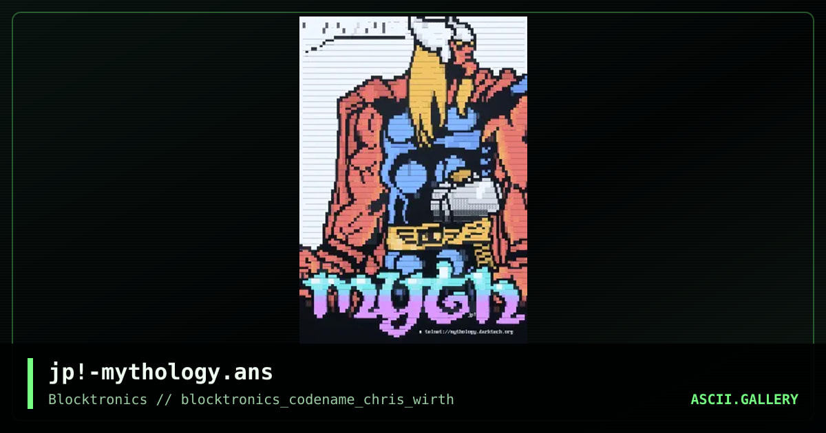 jp!-mythology.ans, by jack phlash, 2009